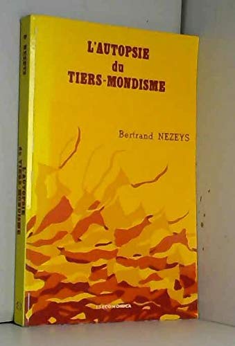 Imagen de archivo de L'autopsie du Tiers-mondisme a la venta por Le-Livre