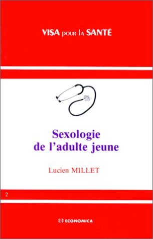 Stock image for Sexologie de l'adulte jeune Millet, Lucien for sale by Bloody Bulga