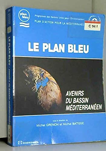 LE PLAN BLEU ; AVENIRS DU BASSIN MEDITERRANEEN