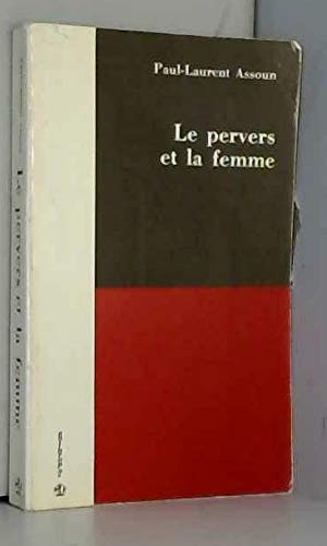 Le pervers et la femme (Collection "Psychanalyse") (French Edition) (9782717817812) by Assoun, Paul-Laurent