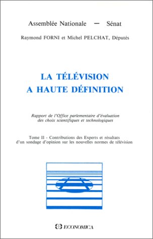 Imagen de archivo de La tlvision  haute dfinition tome II Contribution des Experts et rsultats d'un sondage d'opinion sur les nou a la venta por Ammareal