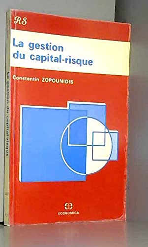 La Gestion du capital-risque (9782717819281) by Zopounidis, Constantin