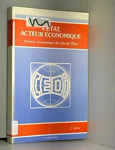 Beispielbild fr L'Etat, acteur conomique: Analyse conomique du rle de l'Etat zum Verkauf von medimops