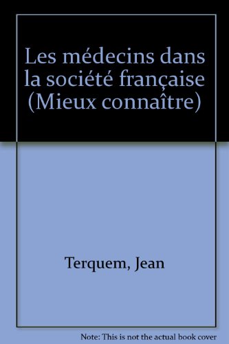 Beispielbild fr Les mdecins dans la socit franaise zum Verkauf von medimops