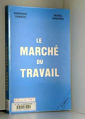 Beispielbild fr Le march du travail zum Verkauf von La bataille des livres