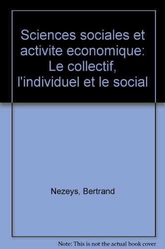 Imagen de archivo de Sciences sociales et activit conomique: Le collectif, l'individuel et le social a la venta por medimops