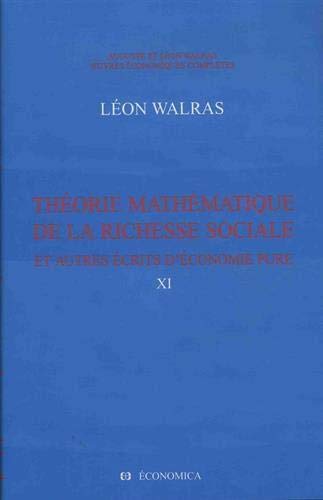 Beispielbild fr Thorie mathmatique de la richesse sociale et autres crits d'conomie pure zum Verkauf von Gallix