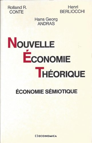 Nouvelle Economie Theorique: Economie Semiotique
