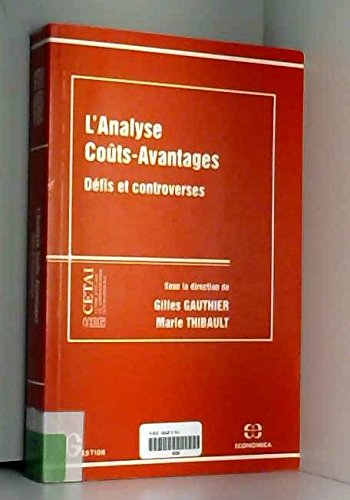 L'analyse coÃ»ts-avantages - dÃ©fis et controverses (9782717825084) by [???]