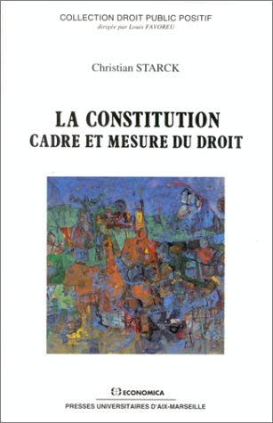 Stock image for LA CONSTITUTION CADRE ET MESURE DU DROIT for sale by LiLi - La Libert des Livres