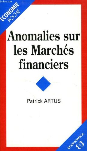 Beispielbild fr Anomalies sur les march s financiers [Mass Market Paperback] Artus, Patrick zum Verkauf von LIVREAUTRESORSAS