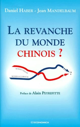 9782717830033: La revanche du monde chinois