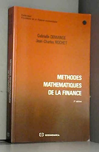 Stock image for Mthodes mathmatiques de la finance Demange, Gabrielle and Rochet, Jean-Charles for sale by Librairie Parrsia