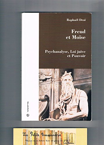 9782717832365: Freud et Mose: Psychanalyse, loi juive et pouvoir
