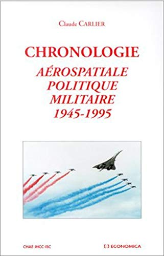 9782717833003: Chronologie: Arospatiale, politique militaire, 1945-1995