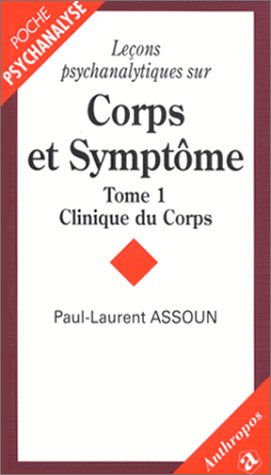 Beispielbild fr Leons psychanalytiques sur corps et symptme tome I Clinique du corps zum Verkauf von medimops
