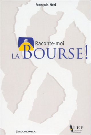RACONTE-MOI LA BOURSE
