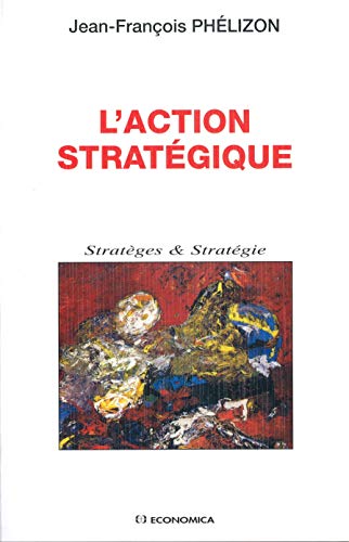 Beispielbild fr L'action stratgique zum Verkauf von medimops