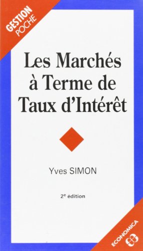 Les marchÃ©s Ã: terme de taux d'intÃ©rÃªt (9782717835588) by Simon, Yves