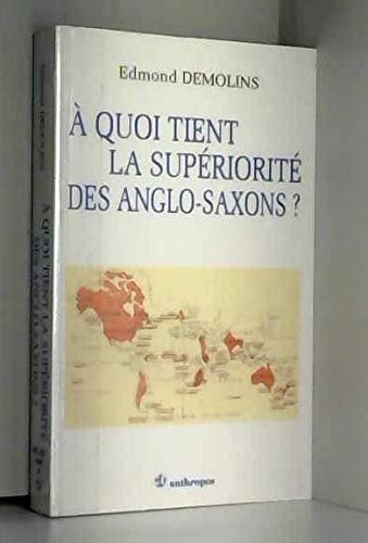 Stock image for A quoi tient la supriorit des Anglo-Saxons ? for sale by Ammareal