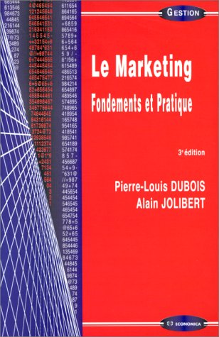 Beispielbild fr Le Marketing : Fondements Et Pratique zum Verkauf von RECYCLIVRE