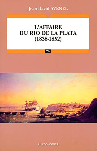 L'affaire Du Rio De La Plata (1838-1852)