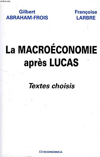 Stock image for La macroconomie aprs Lucas for sale by Ammareal
