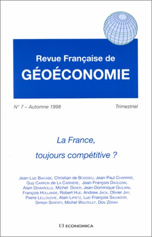Stock image for La France, toujours comptitive ? Revue Franaise De Geoeconomie for sale by Librairie Parrsia
