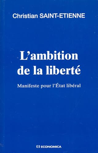 Imagen de archivo de L'ambition de la libert Saint-Etienne, Christian a la venta por LIVREAUTRESORSAS
