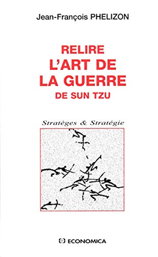 Beispielbild fr Relire l'Art de la guerre de Sun Tzu zum Verkauf von medimops