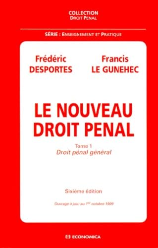 9782717839487: Le Nouveau Droit Penal. Tome 1, Droit Penal General, Sixieme Edition Mise A Jour Au 1er Octobre 1999