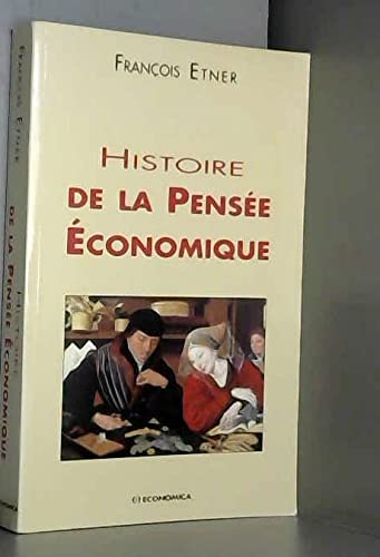 Stock image for Histoire de la pens?e ?conomique - Fran?ois Etner for sale by Book Hmisphres