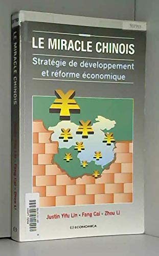 Imagen de archivo de Le miracle chinois - stratgie de dveloppement et rforme conomique a la venta por Gallix