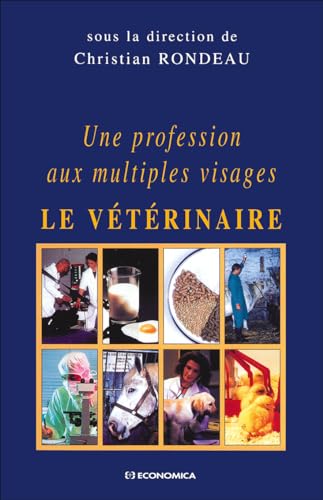 

Une profession aux multiples visages : le vétérinaire