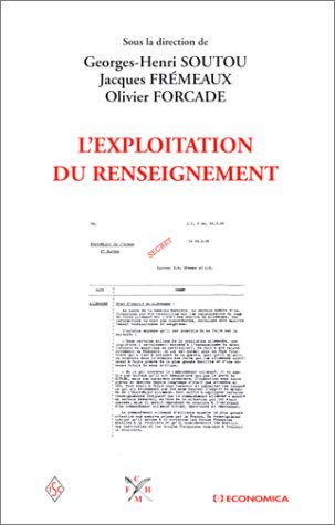 Imagen de archivo de L'exploitation du renseignement en Europe et aux Etats-Unis des annes 1930 aux annes 1960 a la venta por medimops