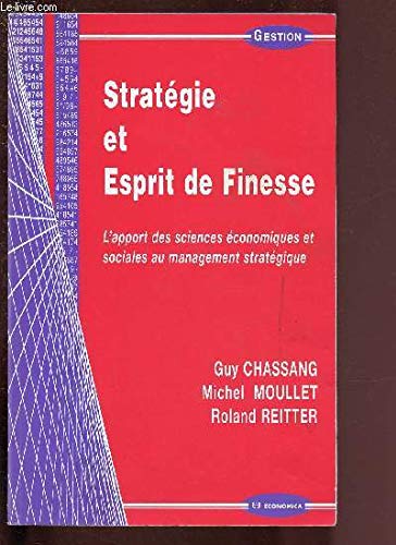 Stock image for Stratgie et esprit de finesse. L'apport des sciences conomiques et sociales au management stratgique for sale by Ammareal