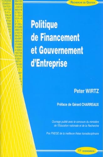 Politique de financement et gouvernement d'entreprise (9782717843750) by Wirtz, Peter