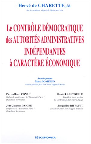 Beispielbild fr Le Contrle dmocratique des autorits administratives indpendantes  caractre conomique zum Verkauf von Ammareal