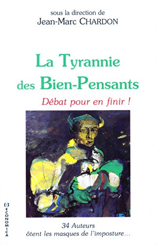 Beispielbild fr La tyrannie des bien-pensants - d�bat pour en finir ! (PUBLICATIONS HO) zum Verkauf von Wonder Book