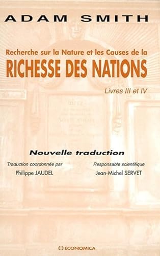 9782717845051: Recherche Sur La Nature Et Les Causes De La Richesse Des Nations. Livres 3 Et 4: Livres III et IV: [Vol. 2]