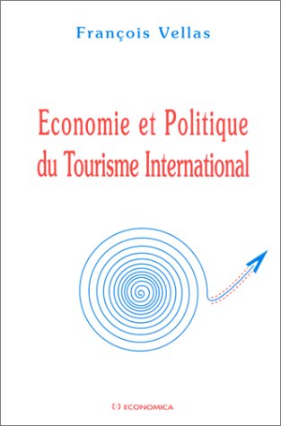 Beispielbild fr Economie et politique du tourisme international zum Verkauf von medimops