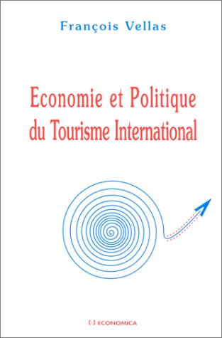 Imagen de archivo de Economie et politique du tourisme international a la venta por medimops