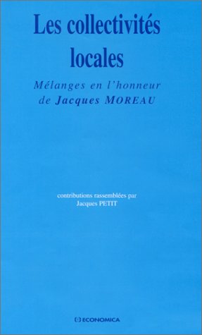9782717845532: Les collectivits locales - mlanges en l'honneur de Jacques Moreau