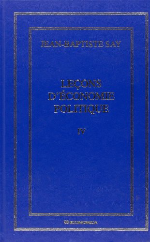 Beispielbild fr Trait d'conomie politique ou Simple exposition de la manire dont se forment, se distribuent et se consomment les richesses (I) (ECONOMIE) zum Verkauf von Gallix