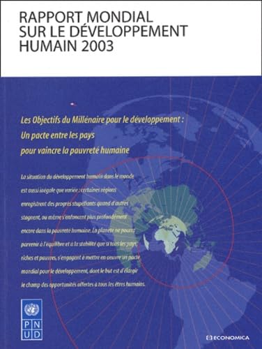 Rapport Mondial sur le DÃ©veloppement Humain: Les Objectifs du MillÃ©naire - Un Pacte entre les Pays pour Vaincre la PauvretÃ© Humaine (9782717847000) by Programme, United Nations Development