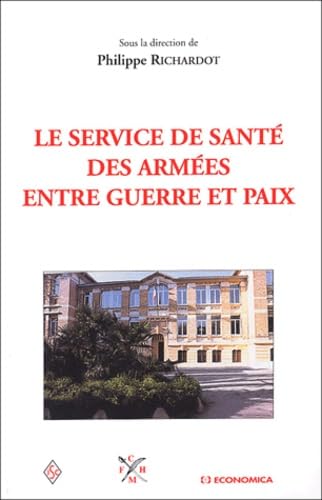 Beispielbild fr Le service de sant des armes entre guerre et paix zum Verkauf von medimops