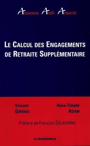 9782717847574: Le calcul des engagements de retraite supplmentaire