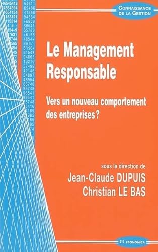 Beispielbild fr Le Management Responsable : Vers un nouveau comportement des entreprises ? zum Verkauf von Ammareal