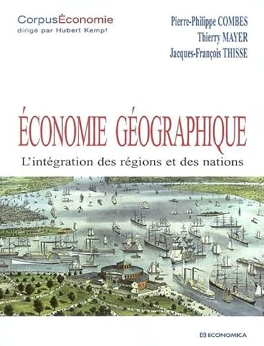 Beispielbild fr Economie gographique : L'intgration des rgions et des nations zum Verkauf von Ammareal