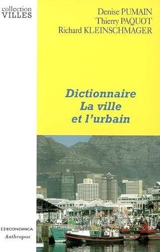 Stock image for Dictionnaire, la ville et l'urbain for sale by Books Unplugged